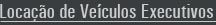Loca��o de ve�culos executivos
